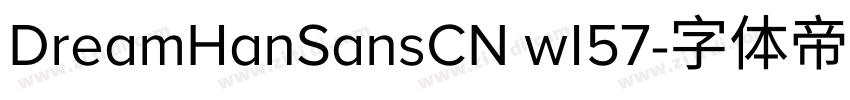 DreamHanSansCN w157字体转换 DreamHanSansCN w157字体转换